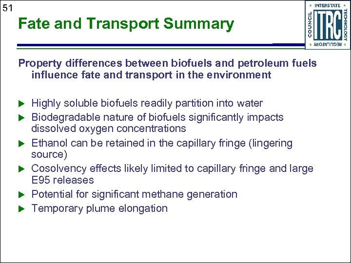 51 Fate and Transport Summary Property differences between biofuels and petroleum fuels influence fate