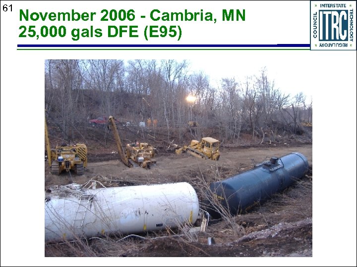 61 November 2006 - Cambria, MN 25, 000 gals DFE (E 95) 