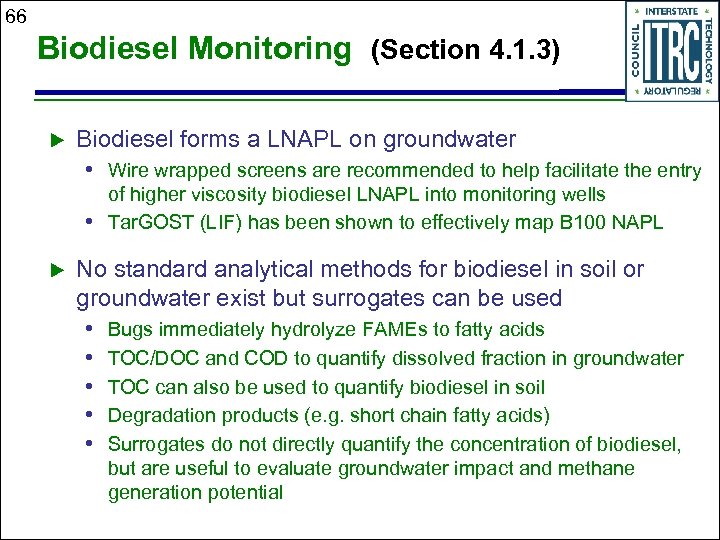 66 Biodiesel Monitoring (Section 4. 1. 3) u Biodiesel forms a LNAPL on groundwater