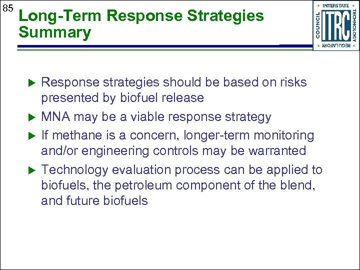 85 Long-Term Response Strategies Summary u u Response strategies should be based on risks