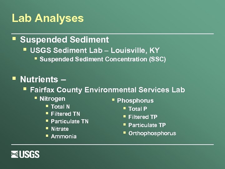 Lab Analyses § Suspended Sediment § USGS Sediment Lab – Louisville, KY § Suspended