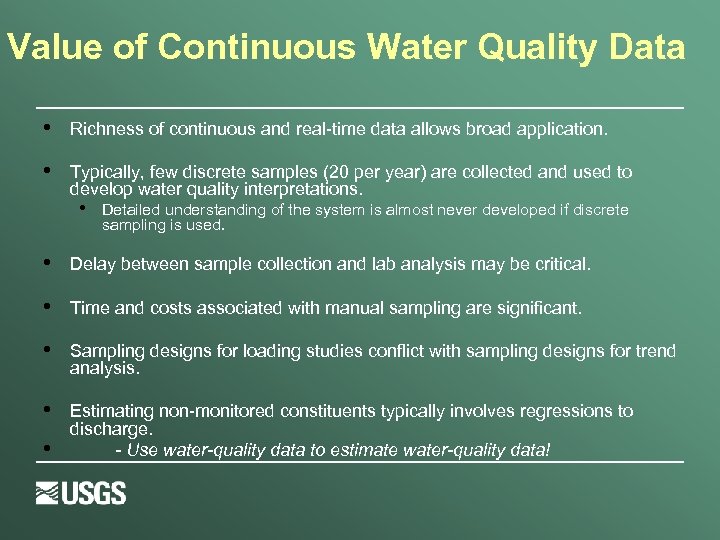 Value of Continuous Water Quality Data • Richness of continuous and real-time data allows