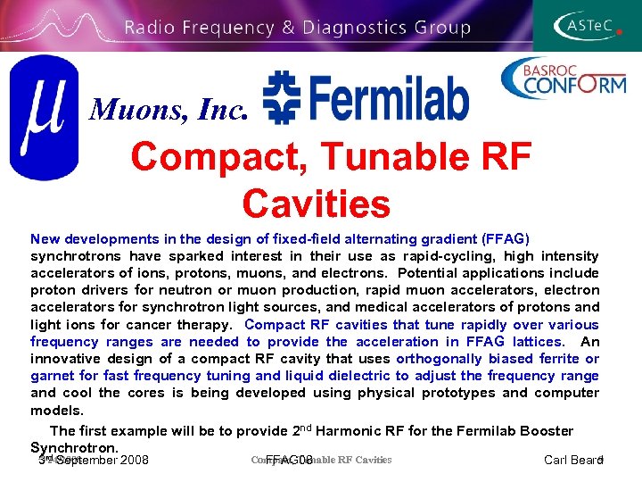 Muons, Inc. Compact, Tunable RF Cavities New developments in the design of fixed-field alternating