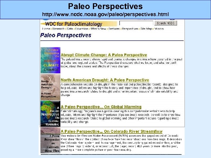 Paleo Perspectives http: //www. ncdc. noaa. gov/paleo/perspectives. html 