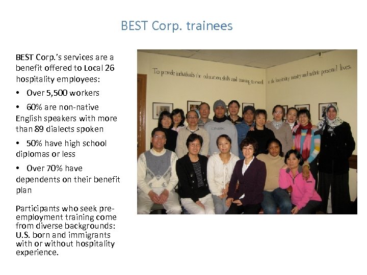 BEST Corp. trainees BEST Corp. ’s services are a benefit offered to Local 26