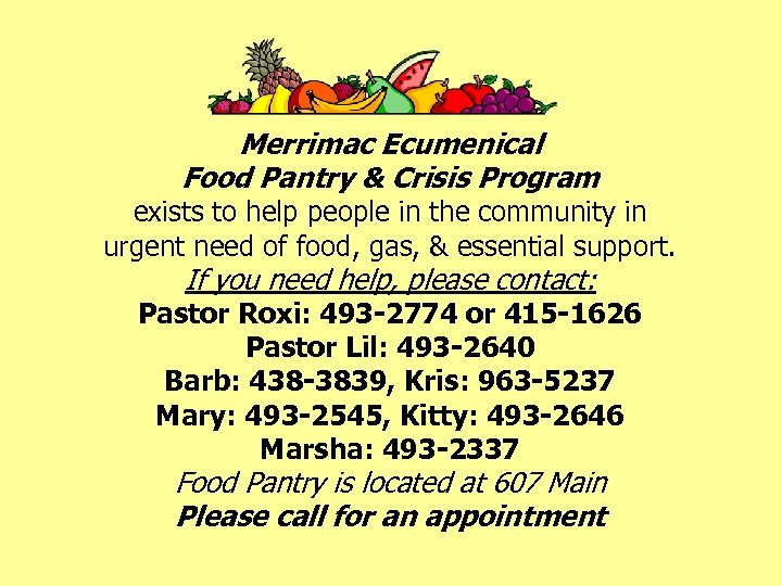 Merrimac Ecumenical Food Pantry & Crisis Program exists to help people in the community