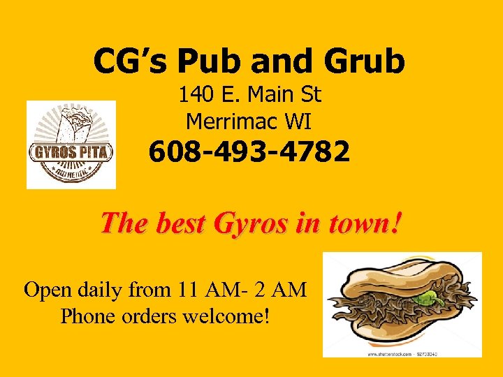CG’s Pub and Grub 140 E. Main St Merrimac WI 608 -493 -4782 The