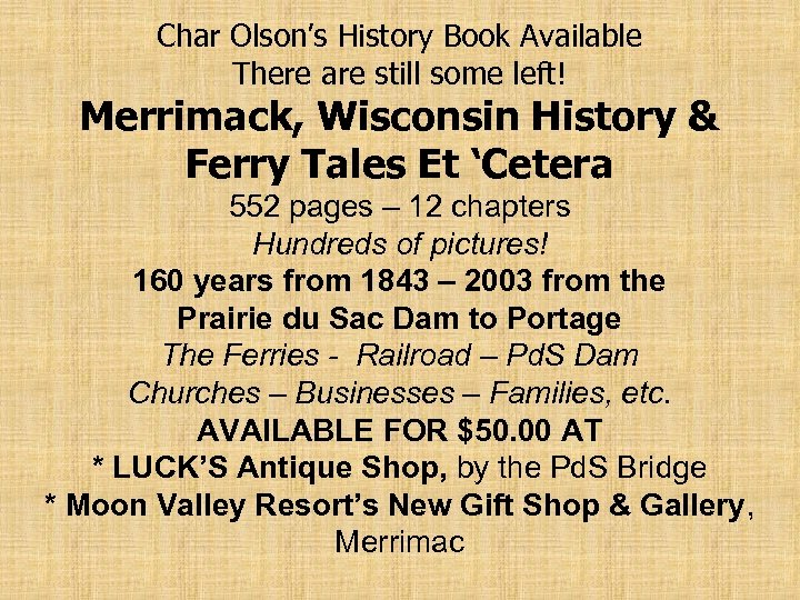 Char Olson’s History Book Available There are still some left! Merrimack, Wisconsin History &