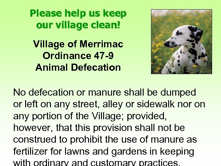Please help us keep our village clean! Village of Merrimac Ordinance 47 -9 Animal