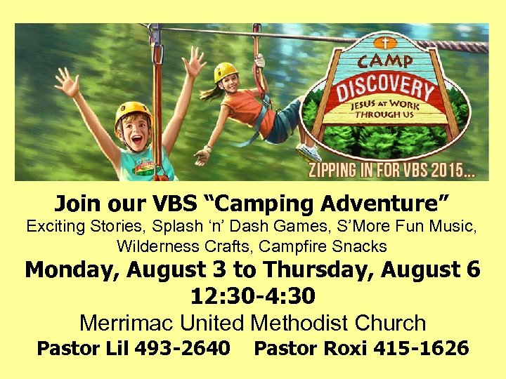 Join our VBS “Camping Adventure” Exciting Stories, Splash ‘n’ Dash Games, S’More Fun Music,