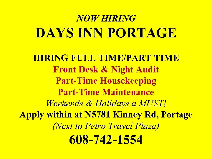 NOW HIRING DAYS INN PORTAGE HIRING FULL TIME/PART TIME Front Desk & Night Audit