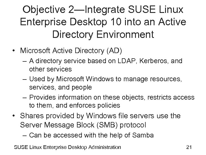 Objective 2—Integrate SUSE Linux Enterprise Desktop 10 into an Active Directory Environment • Microsoft