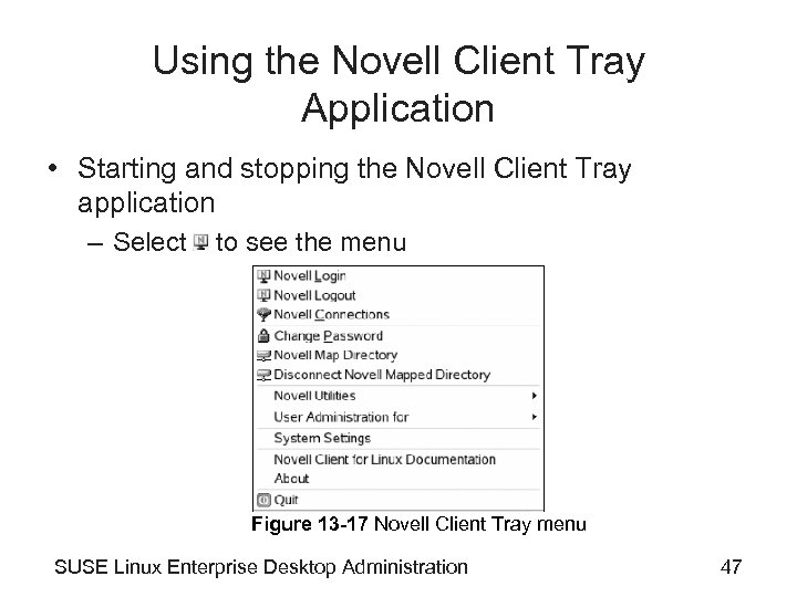 Using the Novell Client Tray Application • Starting and stopping the Novell Client Tray