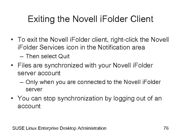 Exiting the Novell i. Folder Client • To exit the Novell i. Folder client,