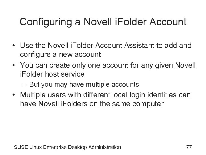 Configuring a Novell i. Folder Account • Use the Novell i. Folder Account Assistant