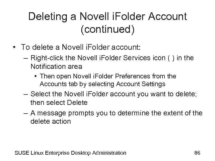 Deleting a Novell i. Folder Account (continued) • To delete a Novell i. Folder