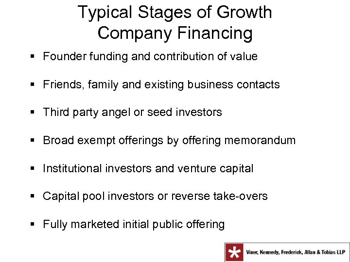 Typical Stages of Growth Company Financing § Founder funding and contribution of value §