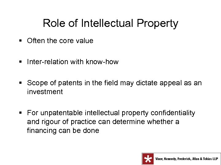 Role of Intellectual Property § Often the core value § Inter-relation with know-how §