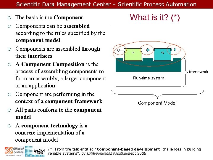 Scientific Data Management Center – Scientific Process Automation ¡ ¡ ¡ ¡ The basis