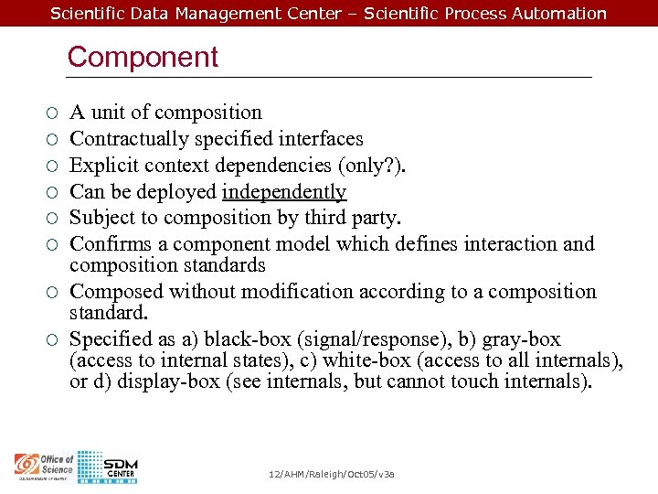 Scientific Data Management Center – Scientific Process Automation Component ¡ ¡ ¡ ¡ A