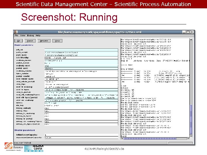 Scientific Data Management Center – Scientific Process Automation Screenshot: Running 41/AHM/Raleigh/Oct 05/v 3 a