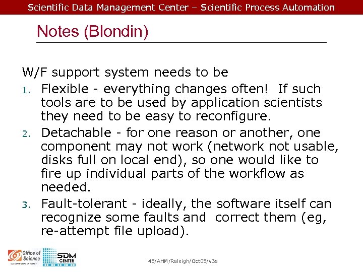 Scientific Data Management Center – Scientific Process Automation Notes (Blondin) W/F support system needs