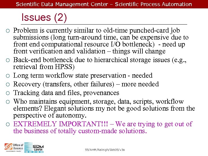 Scientific Data Management Center – Scientific Process Automation Issues (2) ¡ ¡ ¡ ¡