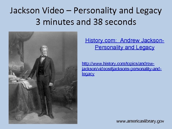 Jackson Video – Personality and Legacy 3 minutes and 38 seconds History. com: Andrew