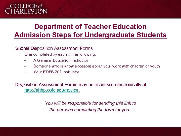 Department of Teacher Education Admission Steps for Undergraduate Students Submit Disposition Assessment Forms One