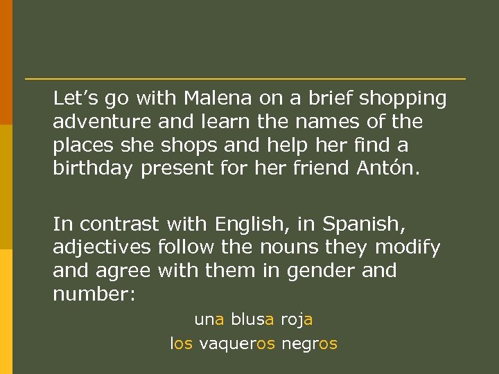 Let’s go with Malena on a brief shopping adventure and learn the names of