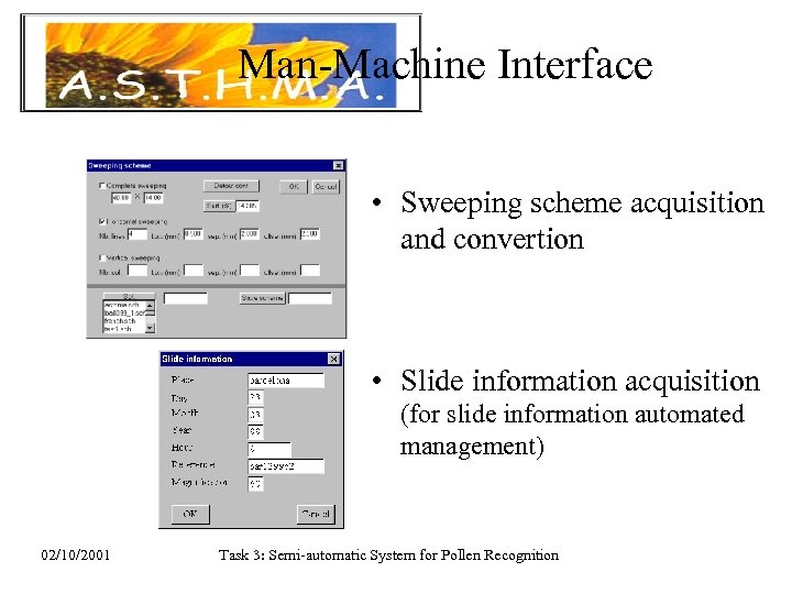 Man-Machine Interface • Sweeping scheme acquisition and convertion • Slide information acquisition (for slide