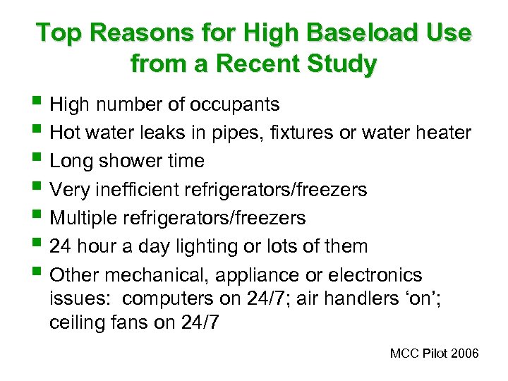 Top Reasons for High Baseload Use from a Recent Study § High number of