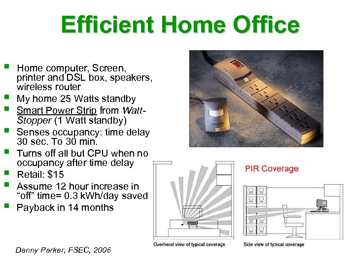 Efficient Home Office § § § § Home computer, Screen, printer and DSL box,