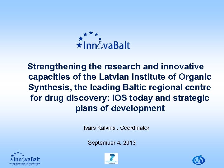 Strengthening the research and innovative capacities of the Latvian Institute of Organic Synthesis, the