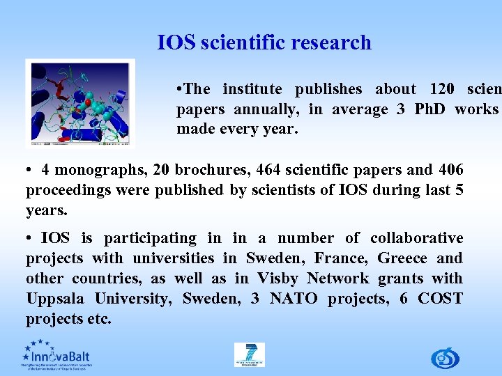 IOS scientific research • The institute publishes about 120 scien papers annually, in average