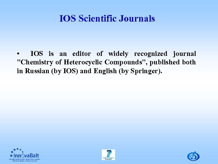 IOS Scientific Journals • IOS is an editor of widely recognized journal ”Chemistry of