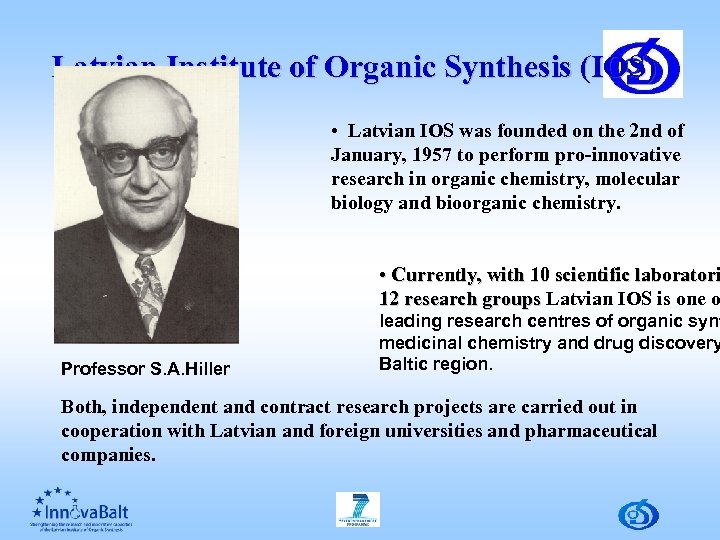Latvian Institute of Organic Synthesis (IOS) • Latvian IOS was founded on the 2