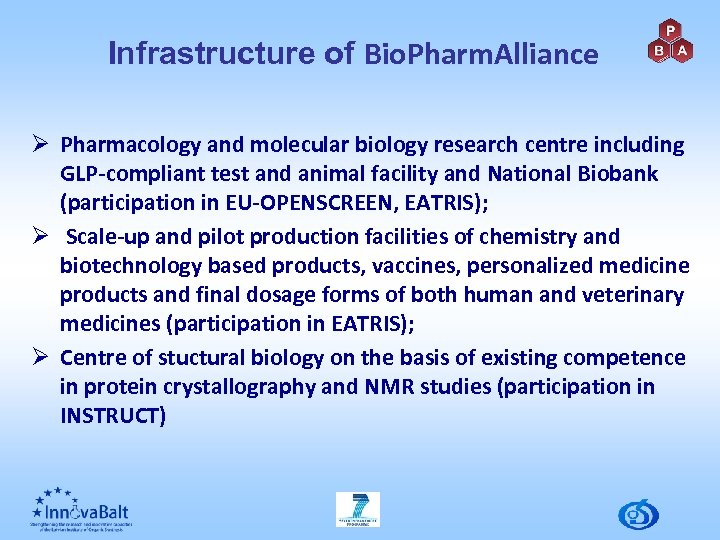 Infrastructure of Bio. Pharm. Alliance Ø Pharmacology and molecular biology research centre including GLP-compliant