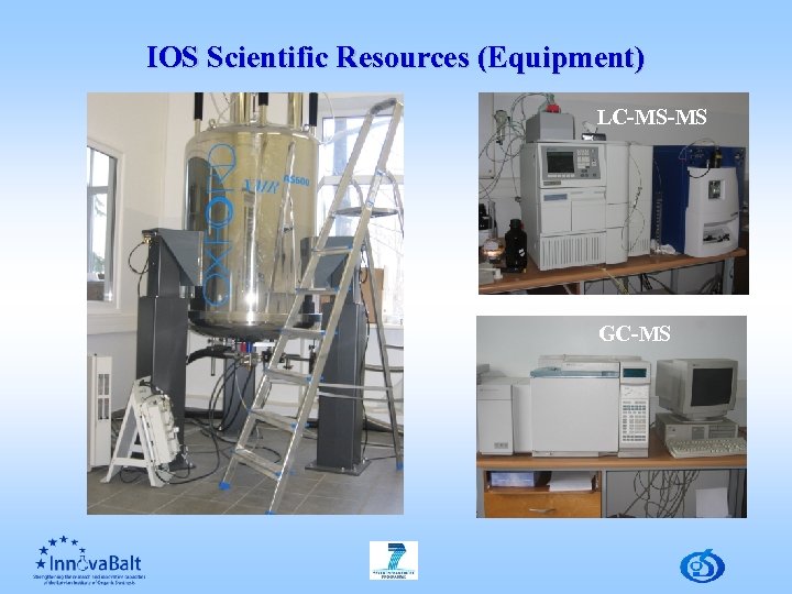IOS Scientific Resources (Equipment) LC-MS-MS GC-MS 