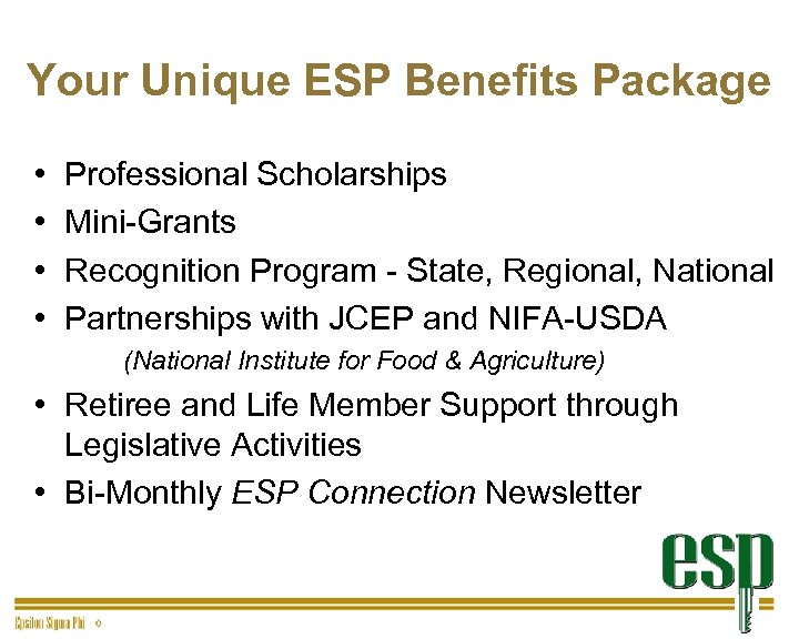 Your Unique ESP Benefits Package • • Professional Scholarships Mini-Grants Recognition Program - State,