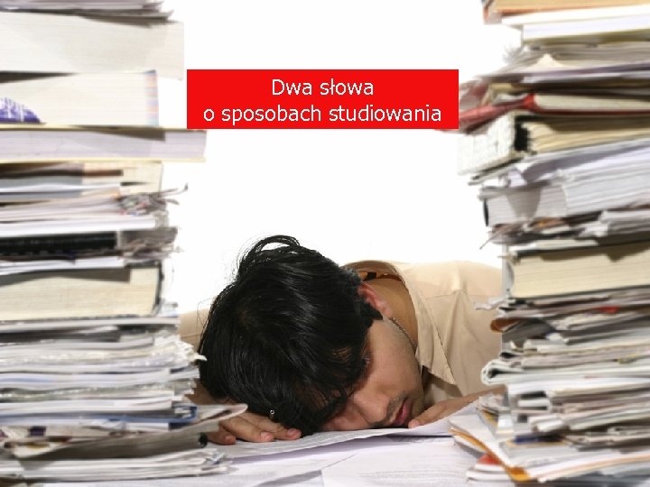 Dwa słowa o sposobach studiowania 