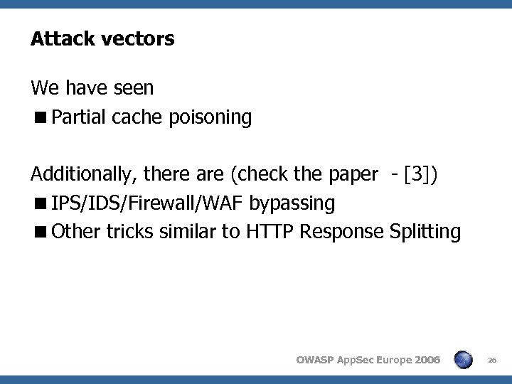 Attack vectors We have seen <Partial cache poisoning Additionally, there are (check the paper