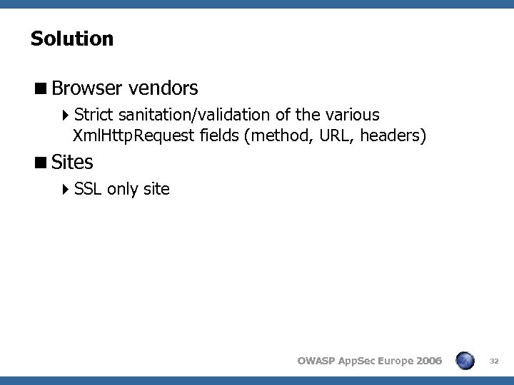 Solution <Browser vendors 4 Strict sanitation/validation of the various Xml. Http. Request fields (method,