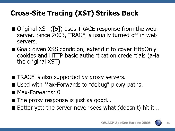 Cross-Site Tracing (XST) Strikes Back < Original XST ([5]) uses TRACE response from the