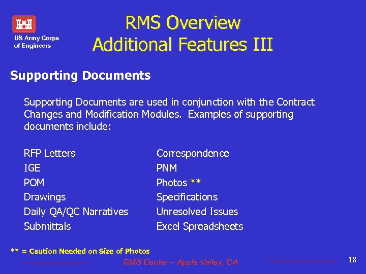 US Army Corps of Engineers RMS Overview Additional Features III Supporting Documents are used