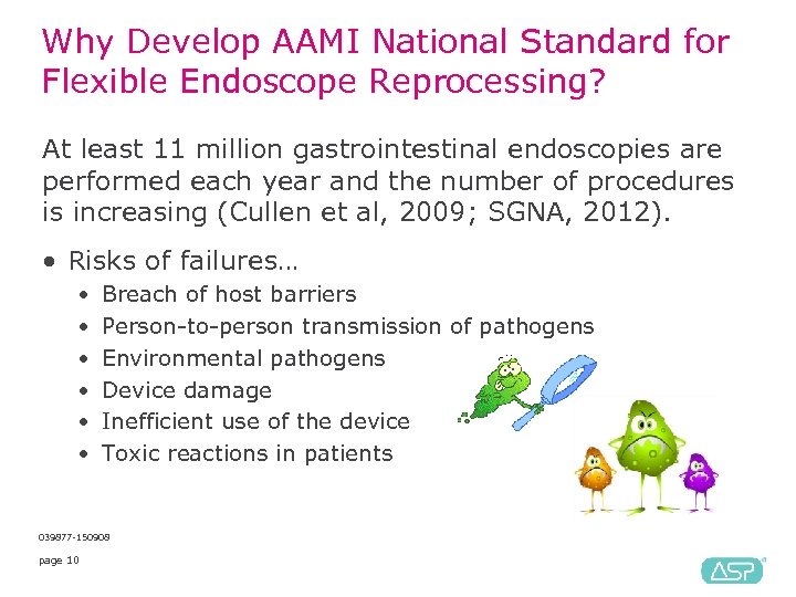 Why Develop AAMI National Standard for Flexible Endoscope Reprocessing? At least 11 million gastrointestinal