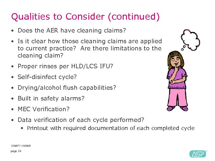 Qualities to Consider (continued) • Does the AER have cleaning claims? • Is it