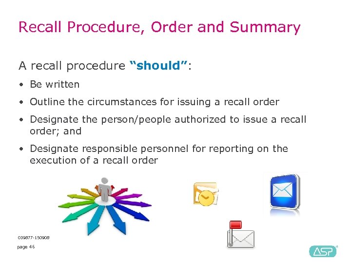 Recall Procedure, Order and Summary A recall procedure “should”: • Be written • Outline