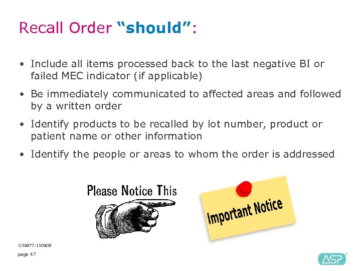 Recall Order “should”: • Include all items processed back to the last negative BI
