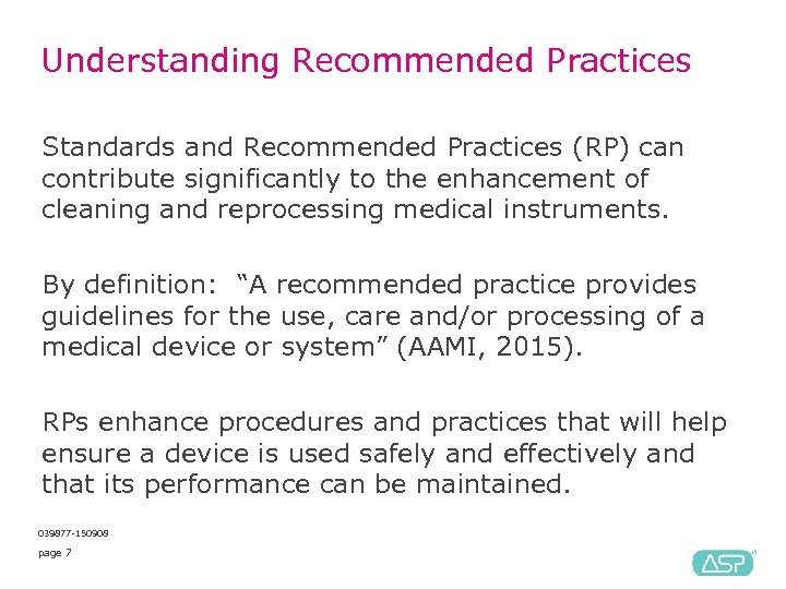 Understanding Recommended Practices Standards and Recommended Practices (RP) can contribute significantly to the enhancement